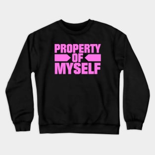 Property of Myself Crewneck Sweatshirt